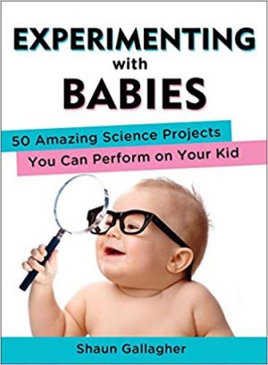 experimenting with babies